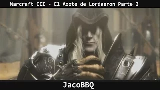 Warcraft III - El Azote de Lordaeron Parte 2  | Cinemáticas