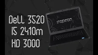 Dell Inspiron 3520 ☛ I5 2410m ☛ Intel HD Graphics 3000 ☝ Апгрейд, профилактика и тесты в играх