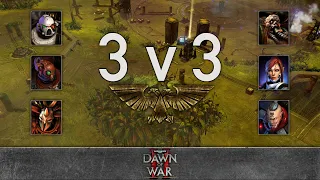 WH40k: Dawn of War 2 - 3v3 | ExtremeHeresy + OBAMA + 0rutyna0 [vs] Dorn + Abhorash + Kaze