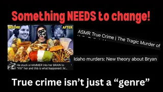 This needs to stop - True Crime Content Creators