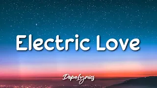 Electric Love   BØRNS Lyrics 🎵