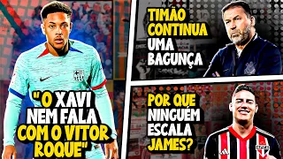 É POR ISSO que Vitor Roque está MUITO TRISTE no Barcelona | Rubão DETONA Corinthians | James FORA?