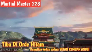 Martial Master 228 || Budak Hitam VS Setan Kembar Anbei