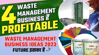 ये 4 Waste Management business हैं profitable | Waste Management Business Ideas 2023