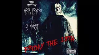 Mista Psycho x DJ Mingist - Friday The 13th