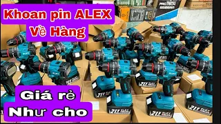 🆘 HÓT Máy khoan pin ALEX về hàng rẻ như cho không mua cũng lạ test độc lạ / Thái Bảo.