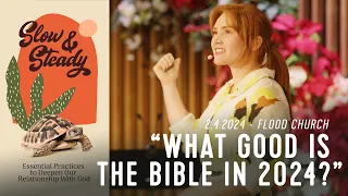 February 4, 2024 | "What good is the Bible in 2024?