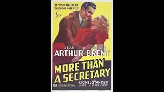 *More Than a Secretary* - Jean Arthur, George Brent, Lionel Stander (1936)