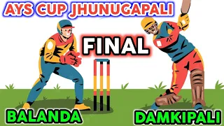 𝐇𝐞𝐥𝐥𝐨 𝐒𝐏🔴𝙇𝙄𝙑𝙀 @ JHUNUNGAPALI//DAMKIPALI v BALANDA //AYSCUP//CRIC.ENTERTAINMENT//FINAL