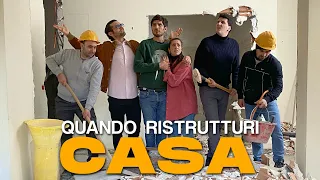 QUANDO RISTRUTTURI CASA feat. Le Coliche