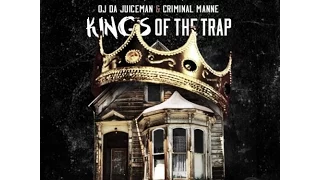 OJ Da Juiceman (@OjDaJuiceman32) & (@Criminal_Manne) - Kings Of The Trap [full mixtape]