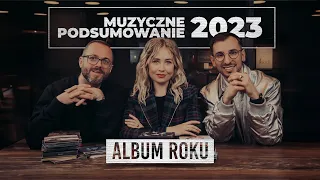 POLSKI ALBUM ROKU | Muzyczne podsumowanie 2023