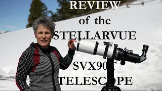 REVIEW of the STELLARVUE SVX 90T REFRACTOR TELESCOPE