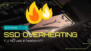 Your NVMe SSD may be overheating!