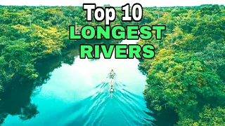 Top 10 longest Rivers in the World