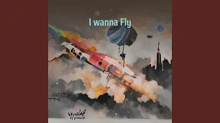 I Wanna Fly
