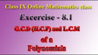 Class IX Mathematics Online Class ||G.C.D/LCM L.C.M | (Excercise-8.1), Question No.1 to 6