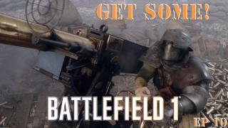 BF1 Ep 10 | Get Some!