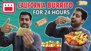 I Only ate California Burrito for 24 Hours 😍 || Mexican Food 🍱