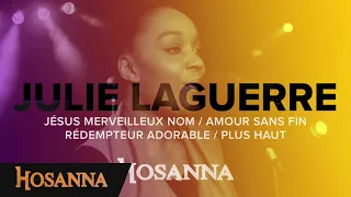 Julie Laguerre - Jésus merveilleux nom / Amour sans fin / Rédempteur adorable / Plus haut - Hosanna