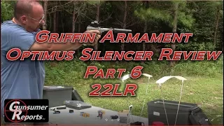 Griffin Armament Optimus Silencer Review: Part 6 - 22LR