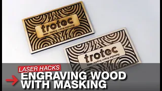 Achieve Clean Engravings: Laser Hack for Wood with Masking Tape | Trotec Laser Hacks