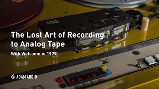 The Lost Art of Recording to Analog Tape | ADAM Audio