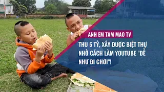 Anh em Tam Mao TV hiện giờ ra sao sau một loạt những lùm xùm? | VTC Tin mới