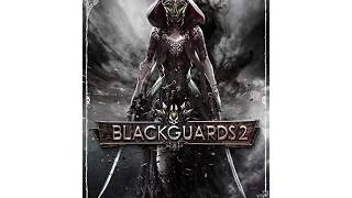 Blackguards 2 - Walkthrough part 1