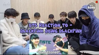 BTS reaction to - Blackpink being Blackpink