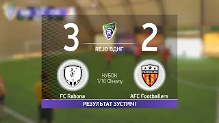 FC Rabona 3-2 AFC Footballers КУБОК 116 Фіналу  R-CUP XV2024 #STOPTHEWAR