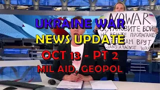 Ukraine War Update NEWS (20231013b): Military Aid & Geopolitics News