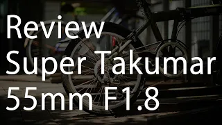 Review | Pentax M42 Super Takumar 55mm F1.8