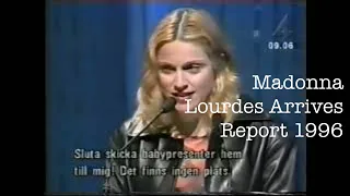 Madonna - Lourdes Arrives - Sweden TV Report, 1996