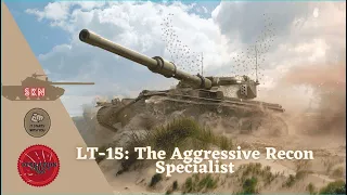 LT-15: The Aggressive Recon Specialist- In MantiCore - Operation Object 260