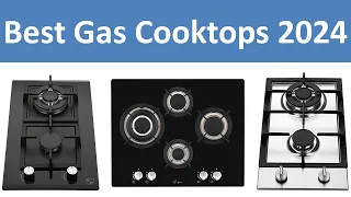 Top 8 Best Gas Cooktops in 2024