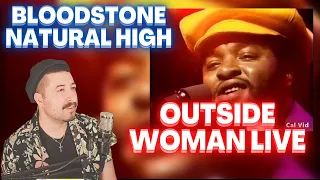 FIRST TIME REACTING - Bloodstone Natural High, Outside Woman Live 1974