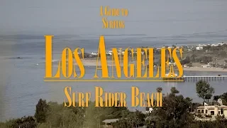 Rider Shack Guide to Surfing Los Angeles: "Surf Rider" Beach Malibu, CA