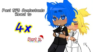 Past BFB Contestants React to 4x // 2/? // Gacha BFB/BFDI // 4x //  six%