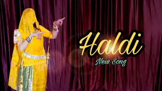 हल्दी I Haldi I New Rajasthani song 2023 I Rajasthani dance video I RR I