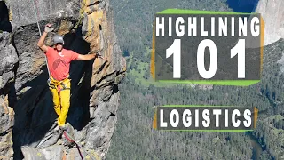 Highlining 101: Section 6 of 7 - Highline Logistics Part 1 of 2