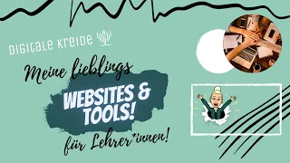 Meine 7 "Favorite Websites und Tools" für Lehrer*innen!