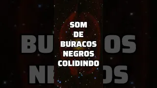 O som de buracos negros colidindo