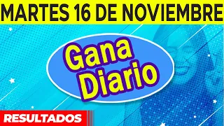 Resultado de Gana Diario del Martes 16 de Noviembre del 2021