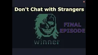 I Found the True Ending - Don't Chat with Strangers - Final Episode