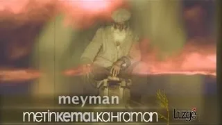 METİN KEMAL KAHRAMAN - MEYMANO USAR (MEYMAN)