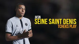 Kylian Mbappé ● " Seine Saint Denis " Jksn | Skills and goals 2024  [ tcheks play ]