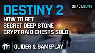 How to Get Secret Deep Stone Crypt Raid Chests Solo - Destiny 2