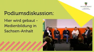 Podiumsdiskussion: " Hier wird gebaut - Medienbildung in Sachsen-Anhalt" | 16.11.2023