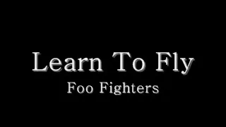 Foo Fighters-Learn To Fly lyrics